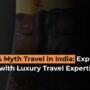 Mystery Myth Travel in India_ Explore Legends with Luxury Travel Expertise 90x90