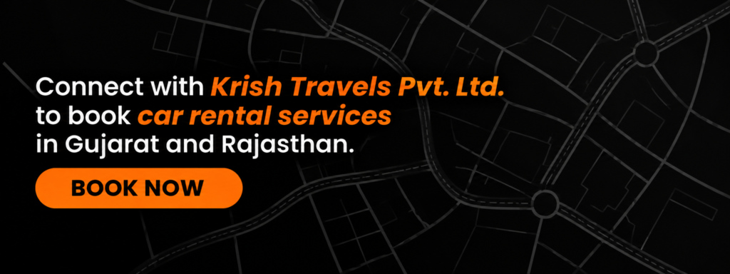 Book car rental services in Gujarat and Rajasthan with Krish Travels Pvt. Ltd. for comfortable road trips.
