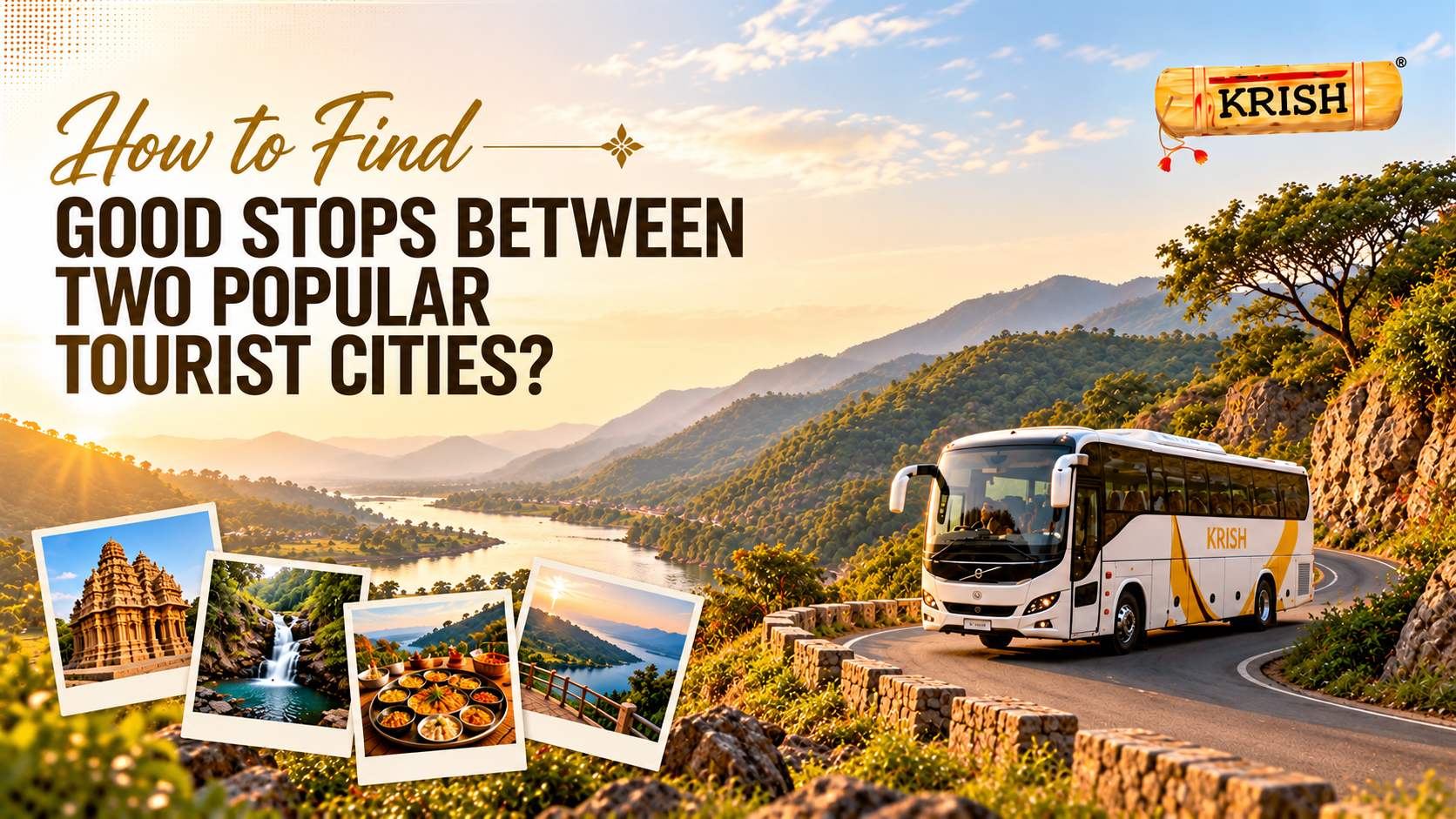 Krish Travels luxury bus on a scenic mountain road showcasing hidden tourist stops, local attractions, and road trip destinations in India